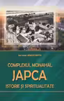 Complexul Monahal Japca: Istorie și spiritualitate