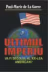 Ultimul Imperiu.Va fi sec.XXI American?
