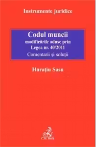 Codul muncii republicat - modificarile aduse prin Legea nr. 40/2011