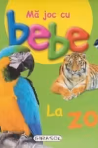 Ma joc cu bebe - La zoo