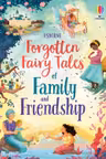 Forgotten Fairy Tales of Family and Friendship