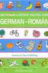 Dictionar ilustrat pentru copii german-roman - Ilustrat de David Melling