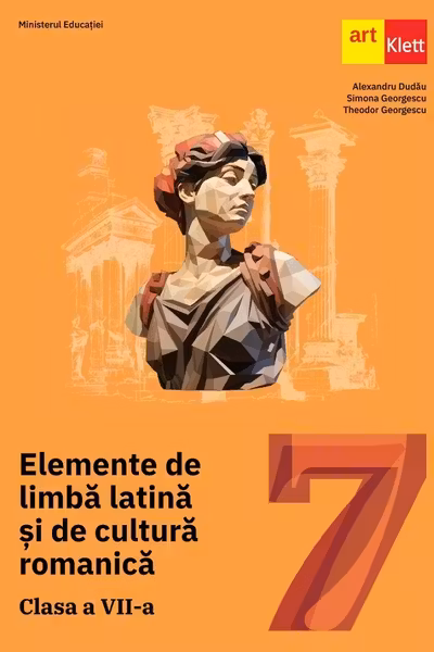 Elemente de limba latina si de cultura romanica - Clasa 7 - Manual
