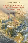 Cetati, castele si alte fortificatii din Romania. Volumul 2 - secolul al XVI-lea