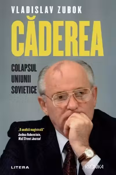 Kronika. CADEREA. Colapsul Uniunii Sovietice.