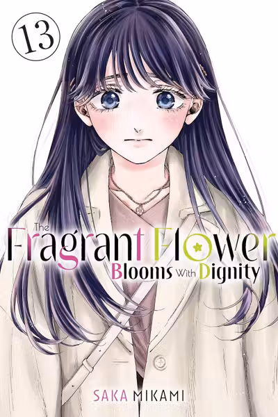 The Fragrant Flower Blooms With Dignity - Volume 13