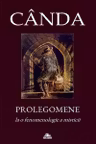 Prolegomene la o fenomenologie a misticii