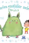 Cartea emotiilor mele. Invidia
