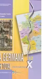 Limba germana X L2 - Deutsch Total. Manual pentru clasa a X-a