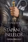 Fratia Inelului. Volumul 1 al trilogiei Stapanul Inelelor