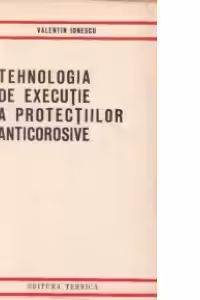 Tehnologia de executie a protectiilor anticorsive