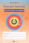 Educatie muzicala cl.6. Exercitii si fise de evaluare