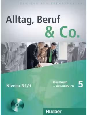 Alltag, Beruf & Co. 5, Kursbuch + Arbeitsbuch + CD zum Arbeitsbuch