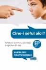 Cine-i șeful aici?