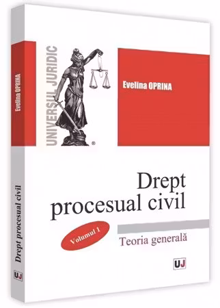 Drept procesual civil. Vol.1. Teoria generală
