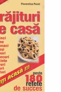 Prajituri de casa - peste 180 de retete de succes -