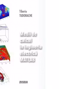 Medii de calcul in inginerie electrica. MATLAB