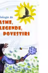 Antologie de basme, legende si povestiri