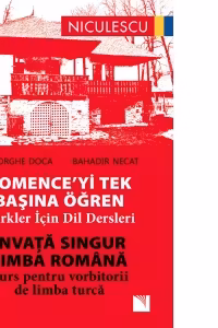 Romence Yi Tek Basina Ogren. Turkler Icin Dil Dersleri. Invata singur Limba Romana. Curs pentru vorbitorii de limba turca