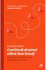 Continua drumul catre tine insuti