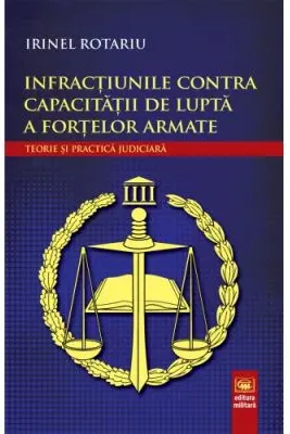 Infracțiunile contra capacității de luptă a forțelor armate