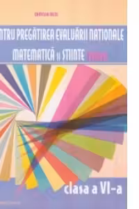 Teste pentru pregatirea Evaluarii Nationale - Matematica si stiinte TIMSS - Clasa a VI-a