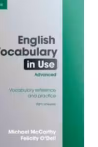 English Vocabulary in Use Advanced. Vocabulary reference and practice with answers (with CD-ROM)