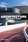 Architecture: The Whole Story