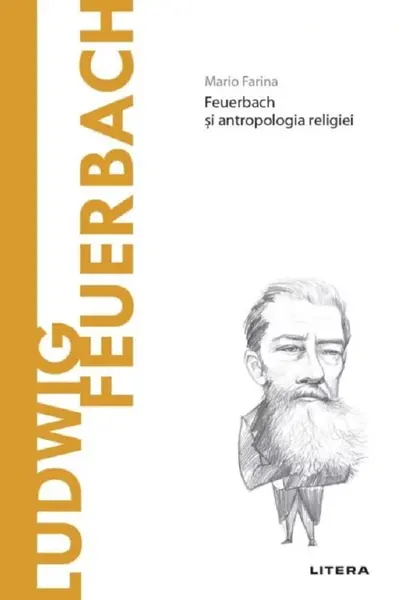 Descopera filosofia. LUDWIG FEUERBACH