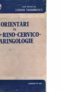 Orientari in Oto-Rino-Cervico-Laringologie