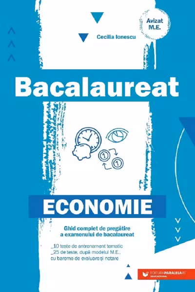 Economie. Ghid complet de pregatire a examenului de bacalaureat