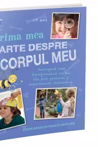 Prima mea carte despre corpul uman - Susan Acass, Frances Butcher