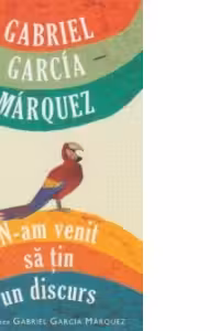 N-am venit sa tin un discurs