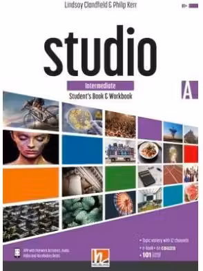 STUDIO Intermediate Student’s Book & Workbook A