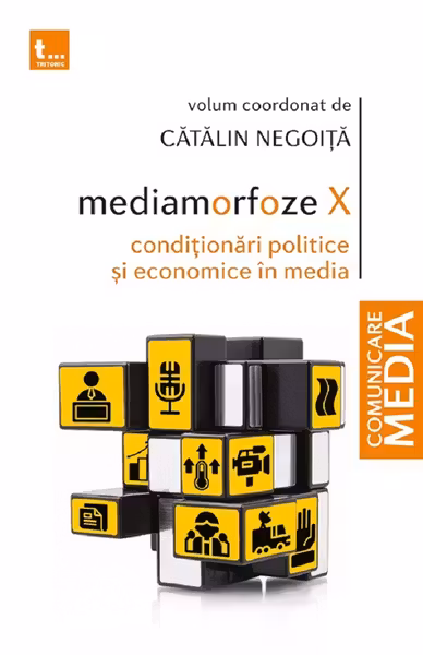 Mediamorfoze X: Condiționări politice și economice în media