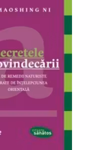 Secretele autovindecarii - Dr. Maoshing Ni