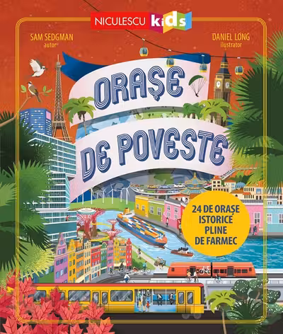 Orase de poveste. 24 de orase istorice pline de farmec