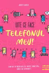 Uite ce face telefonul meu