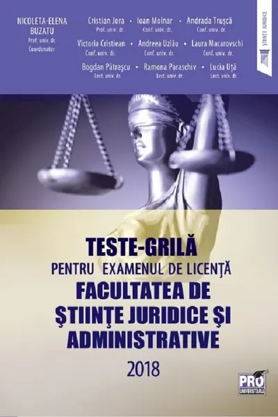 Teste grilă pentru examenul de licență facultatea de științe juridice și administrative 2018