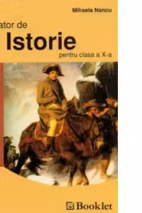 Memorator de istorie universala clasa a 10-a - Mihaela Nancu