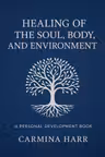Healing of the Soul, Body, and Environment