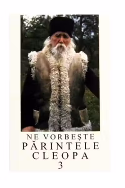 Ne vorbeste Parintele Cleopa 3