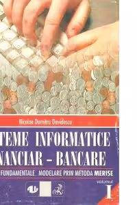 Sisteme informatice financiar-bancare vol.I: Concepte fundamentale. Modelare prin metoda Merise
