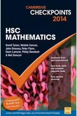 Cambridge Checkpoints HSC Mathematics 2014-16 - Neil Duncan, David Tynan, Natalie Caruso, John Dowsey, Peter Flynn, Dean Lamson, Philip Swedosh