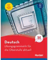 Deutsch Ubungsgrammatik fur die Oberstufe aktuell Buch mit Online-Tests und Losungsschlussel online - Karin Hall, Barbara Scheiner