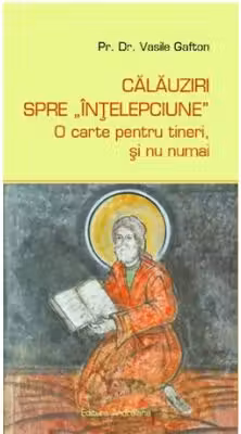Calauziri spre intelepciune - O carte pentru tineri si nu numai