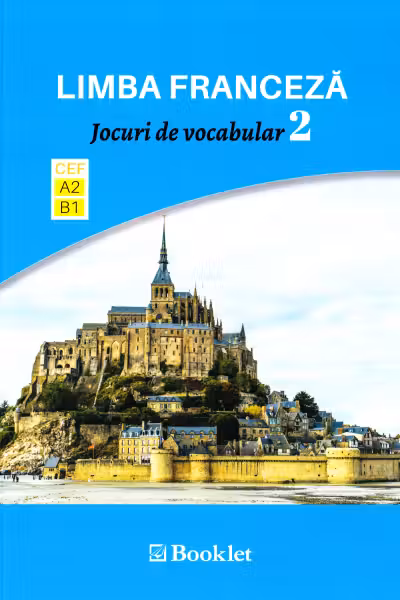 Limba franceză. Jocuri de vocabular 2 A2-B1