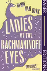 Ladies Of The Rachmaninoff Eyes