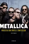 Metallica - Povestea din spatele cantecelor