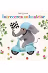 INTRECEREA ANIMALELOR. Bebe invata.